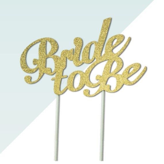 Bride To Be Script Font Gold Glitters Cake Topper