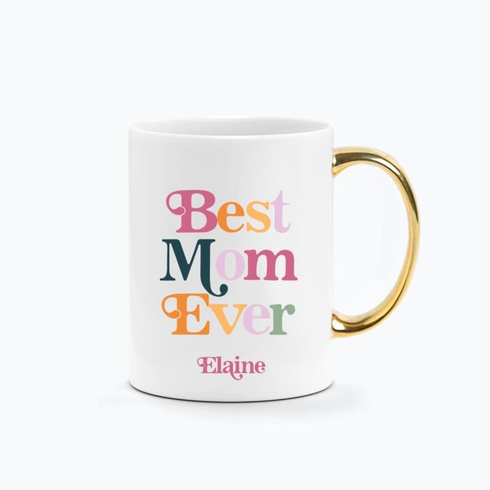 Best Mom Ever Custom Name Printed Mug