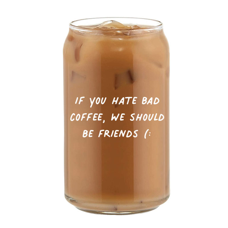 Custom Quote Coffee Can Glass Cold Beverage Glass