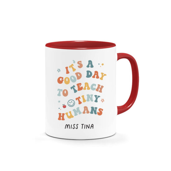 It's a Good Day to Teach Tiny Humans Typography Design Custom Name Printed Teachers' Day Gifts Mug