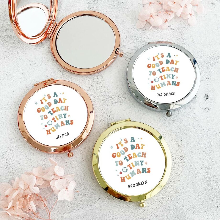 Personalised Compact Mirror Teacher's Day Gift - Good Day to Teach Tiny Humans Design