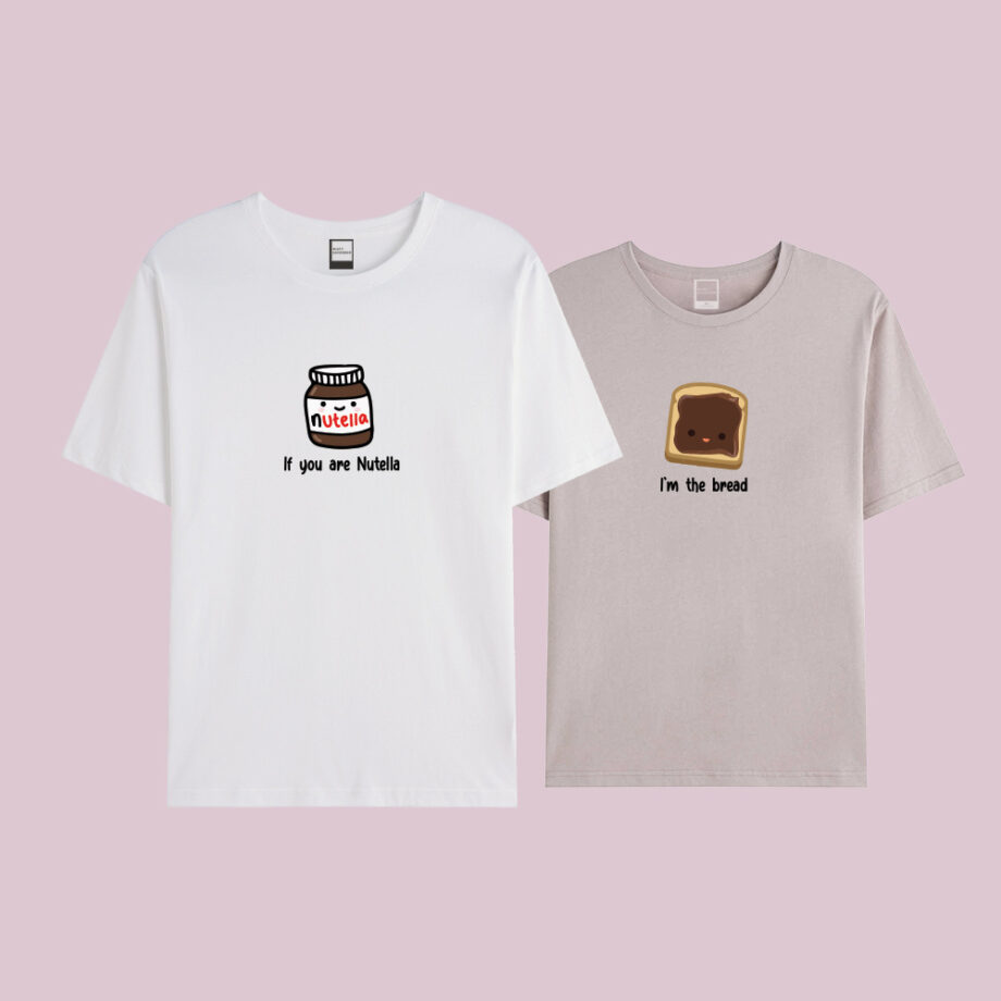 If you are the nutella, I'm the bread Valentines Tee Design