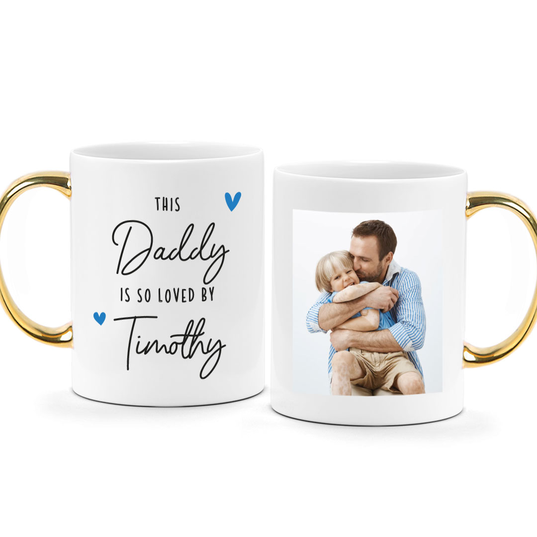 [Custom Name] Father’s Day Printed Photo Mug – This Daddy Is So Loved By Design