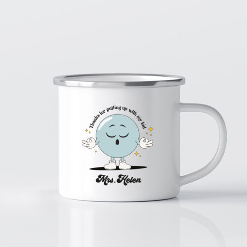 [CUSTOM NAME] Printed Mug - Thanks for Putting Up With My Kid Design