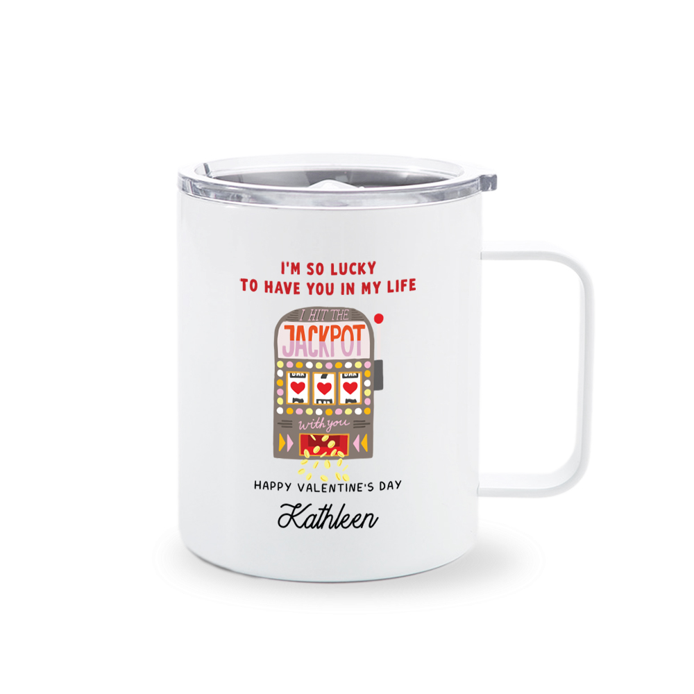 Custom Name] I'm So Lucky To Have You In My Life Jackpot Design